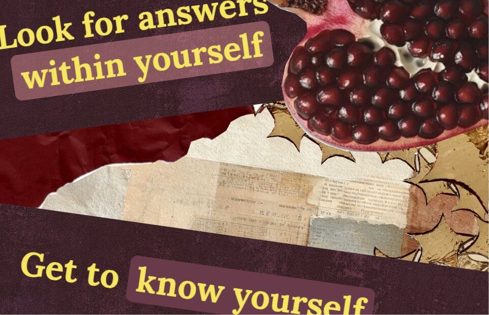 Collage with the words: look for answers within yourself, get to know yourself